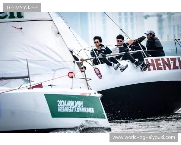 世界帆船赛进入决赛阶段，中国队表现出色，世界帆船赛基地